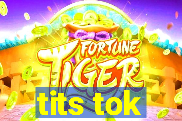 tits tok